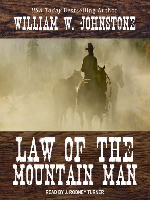 Title details for Law of the Mountain Man by William W. Johnstone - Available